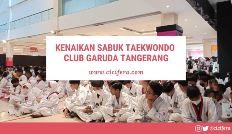 Ujian Kenaikan Sabuk Taekwondo Tangerang Kota 2023